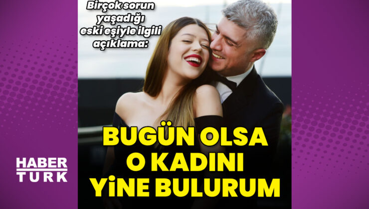 Özcan Deniz: Bugün olsa yine o kadını bulurum – Magazin haberleri